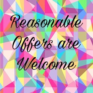 Reasonable Offers Are Welcome